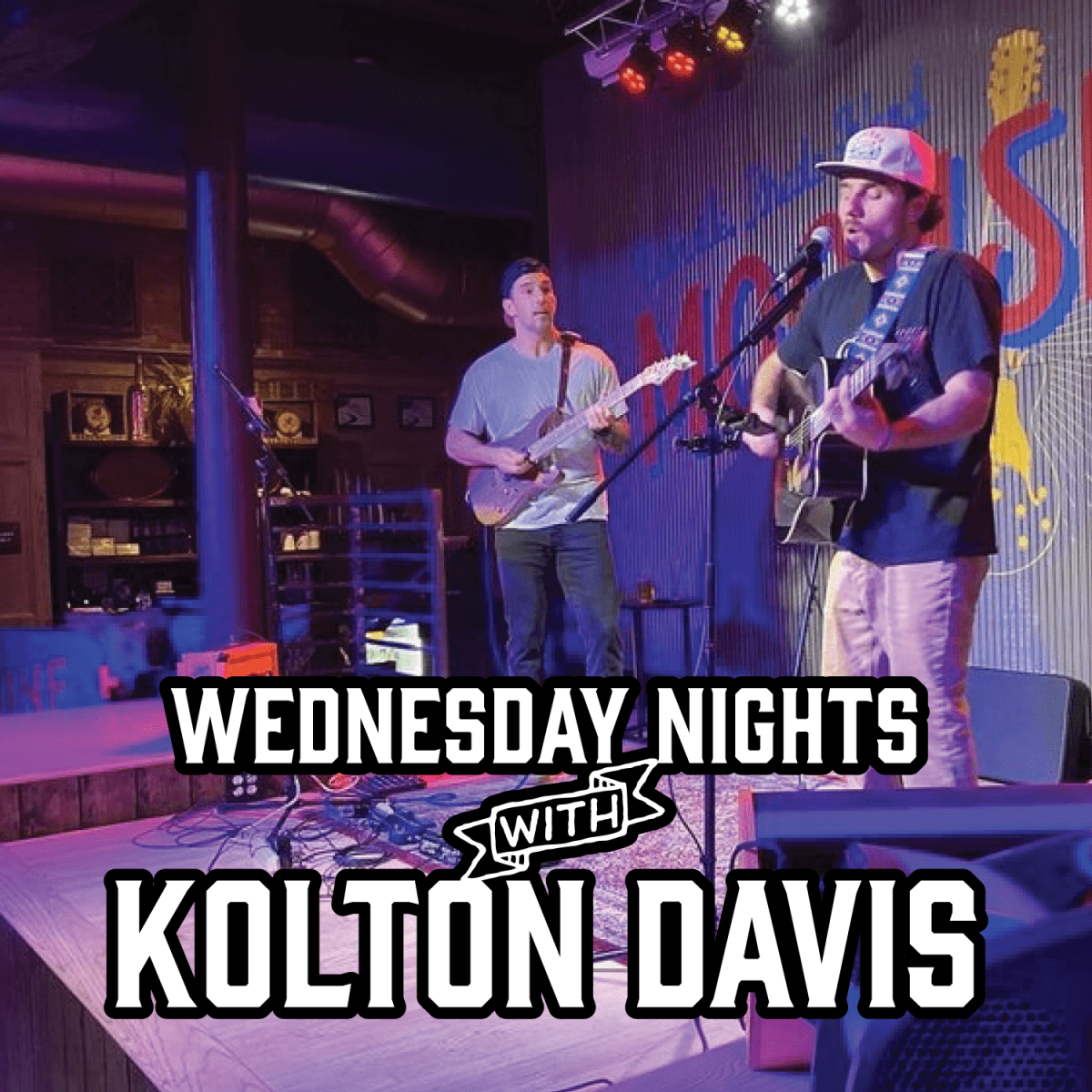 Wednesdays with Kolton Davis at Moonshine Alley!